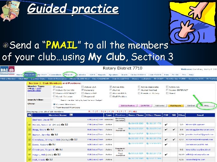 Guided practice Send a “PMAIL” to all the members of your club…using My Club,