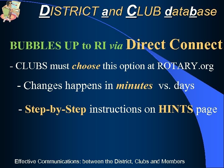 DISTRICT and CLUB database BUBBLES UP to RI via Direct Connect - CLUBS must