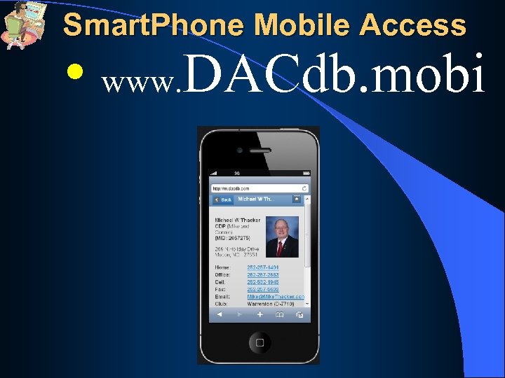 Smart. Phone Mobile Access • www. DACdb. mobi 