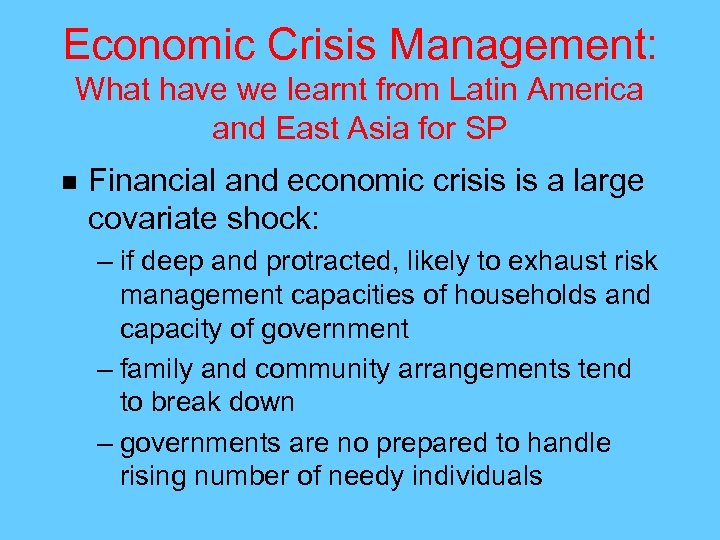 Economic Crisis Management: What have we learnt from Latin America and East Asia for