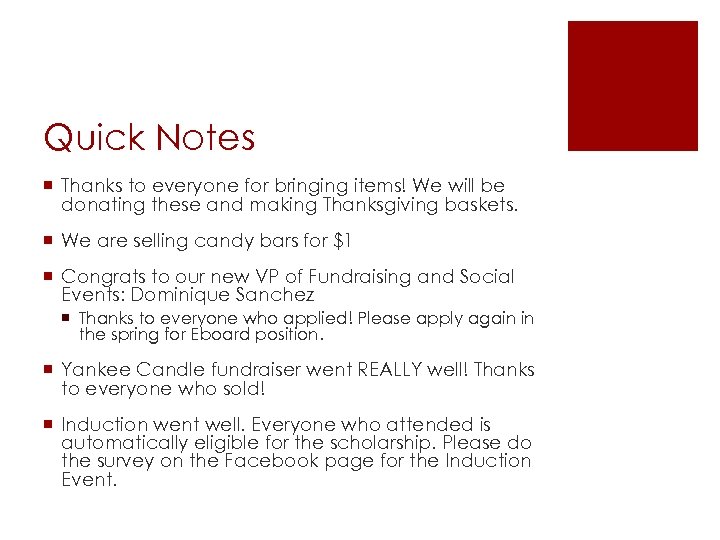 Quick Notes ¡ Thanks to everyone for bringing items! We will be donating these