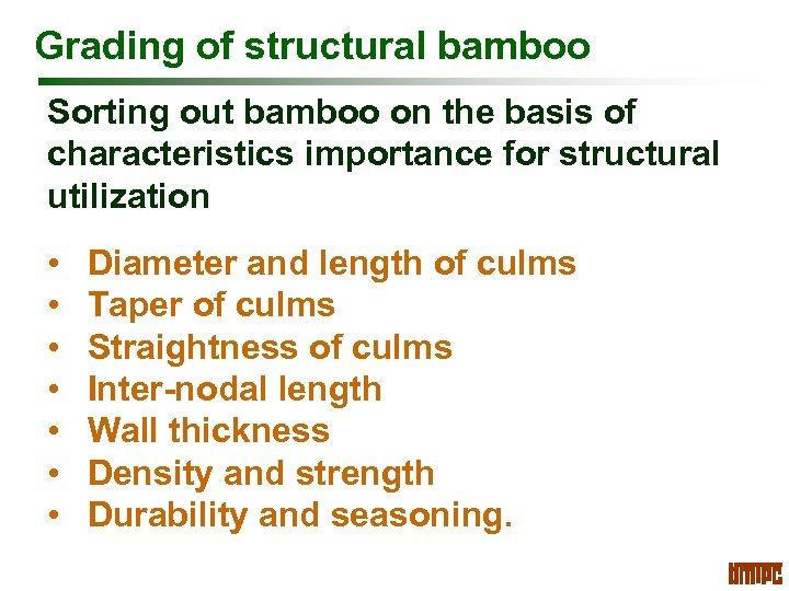 Grading of structural bamboo Sorting out bamboo on the basis of characteristics importance for