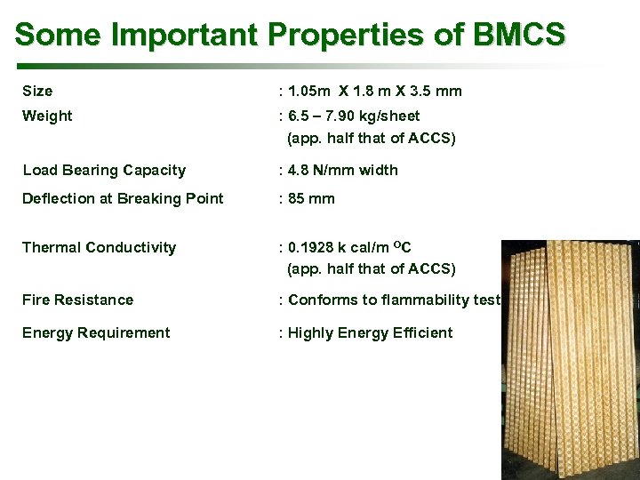 Some Important Properties of BMCS Size : 1. 05 m X 1. 8 m