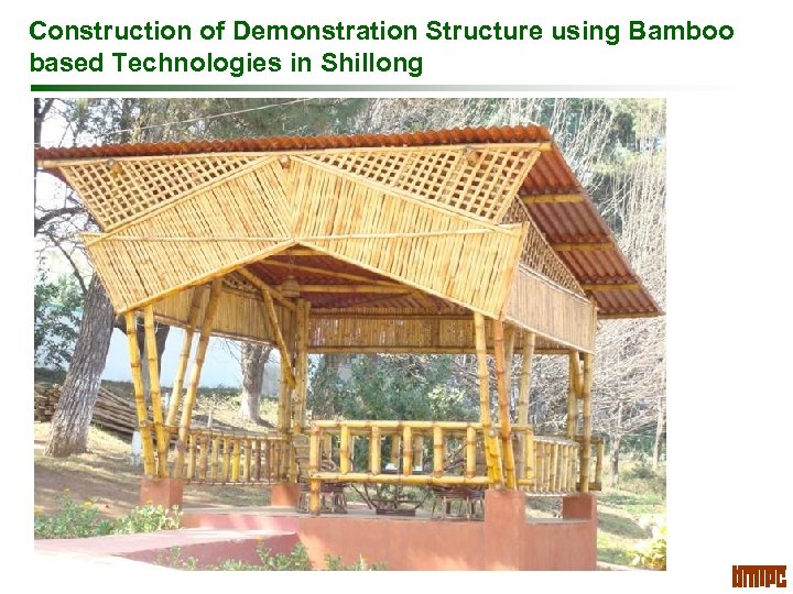 Construction of Demonstration Structure using Bamboo based Technologies in Shillong 