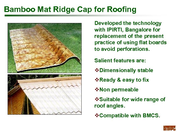 Bamboo Mat Ridge Cap for Roofing Developed the technology with IPIRTI, Bangalore for replacement