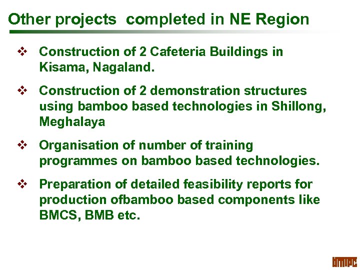 Other projects completed in NE Region v Construction of 2 Cafeteria Buildings in Kisama,