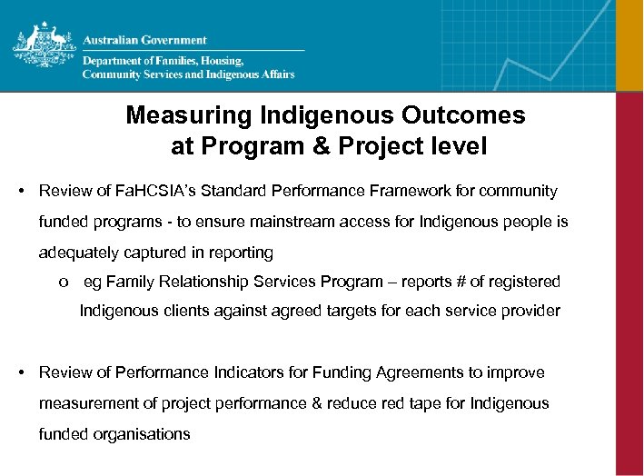 Measuring Indigenous Outcomes at Program & Project level • Review of Fa. HCSIA’s Standard