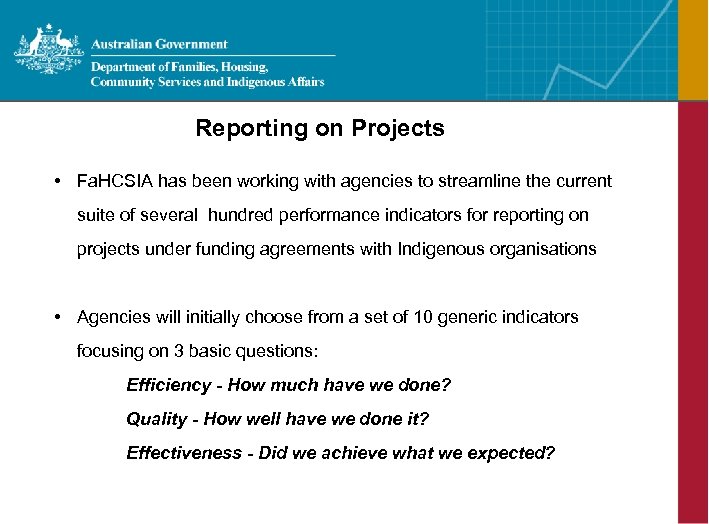 Reporting on Projects • Fa. HCSIA has been working with agencies to streamline the