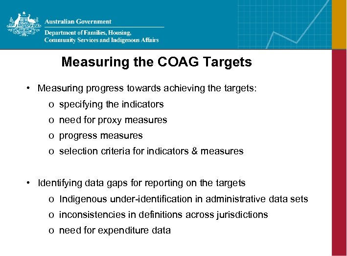 Measuring the COAG Targets • Measuring progress towards achieving the targets: o specifying the