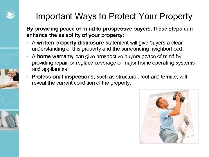 Important Ways to Protect Your Property By providing peace of mind to prospective buyers,