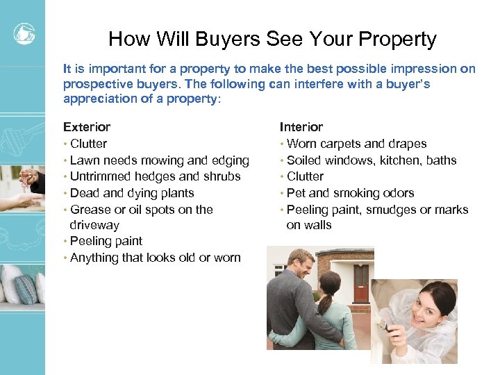 How Will Buyers See Your Property It is important for a property to make