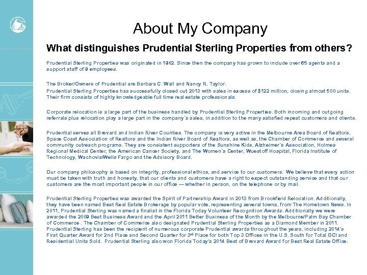 About My Company What distinguishes Prudential Sterling Properties from others? Prudential Sterling Properties was