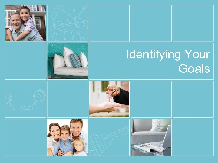 Identifying Your Goals 