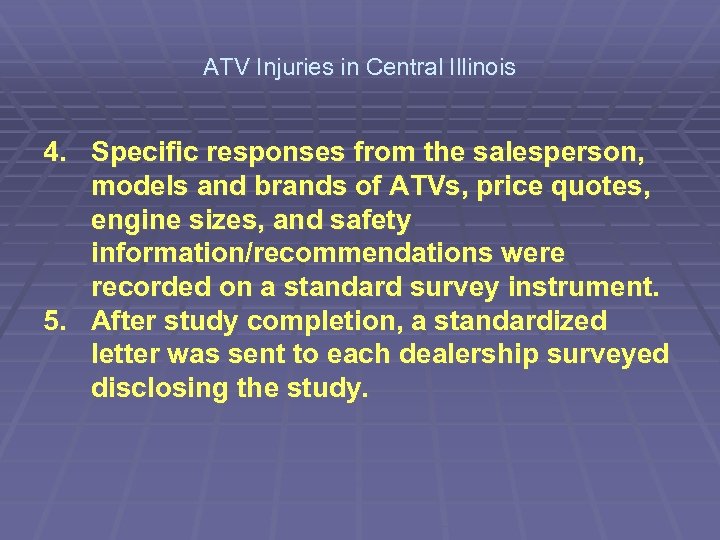 ATV Injuries in Central Illinois 4. Specific responses from the salesperson, models and brands