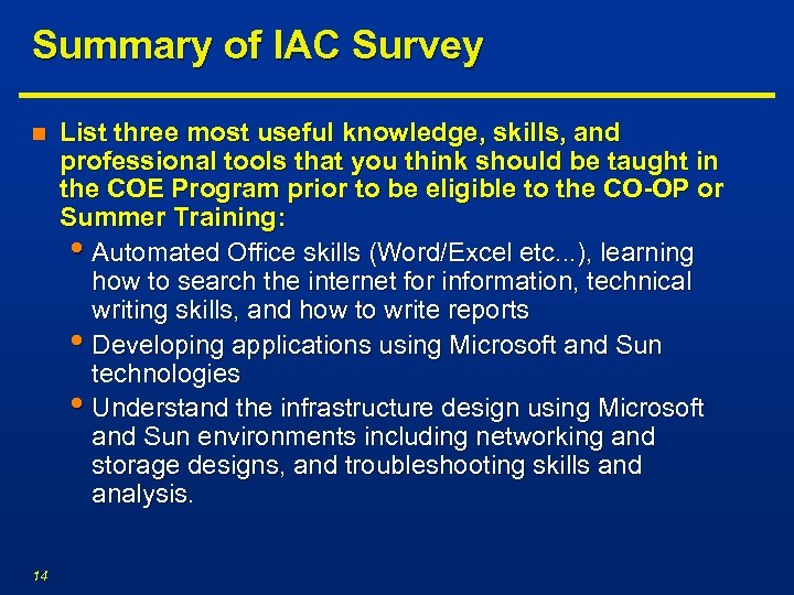 Summary of IAC Survey n 14 List three most useful knowledge, skills, and professional