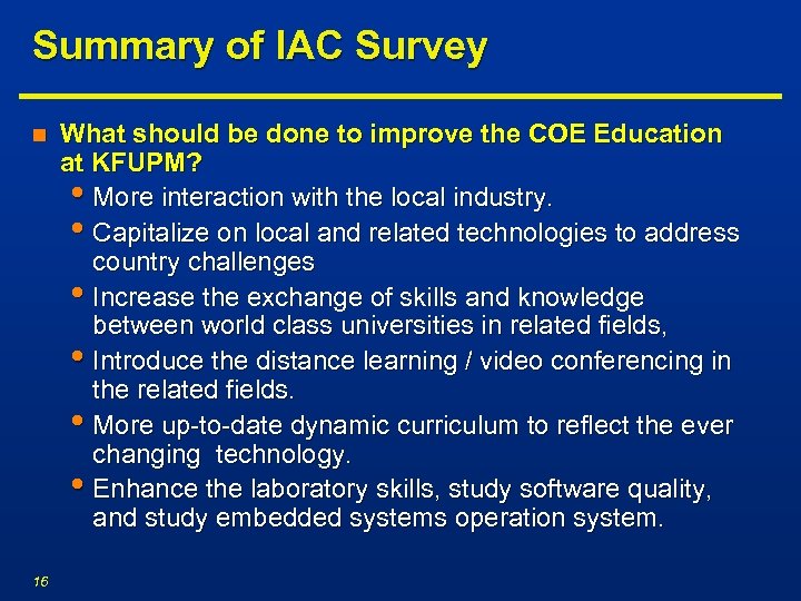 Summary of IAC Survey n 16 What should be done to improve the COE