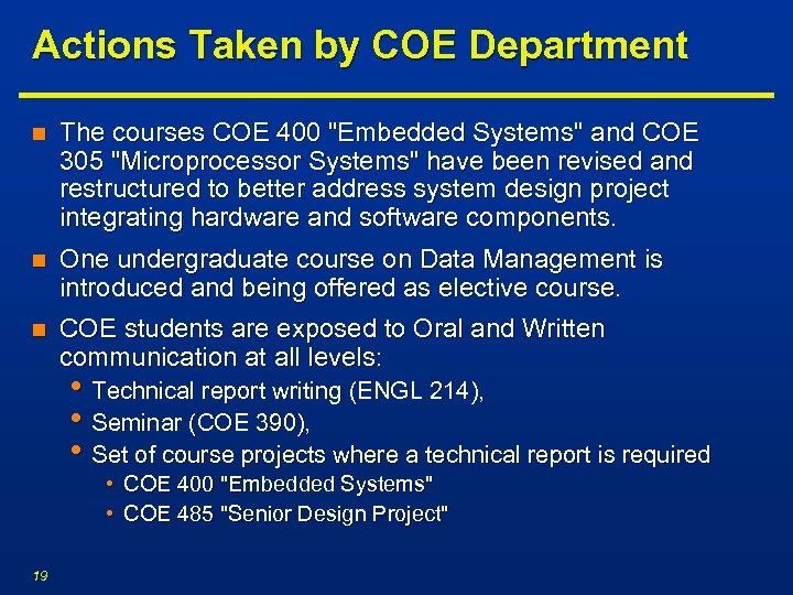 Actions Taken by COE Department n The courses COE 400 