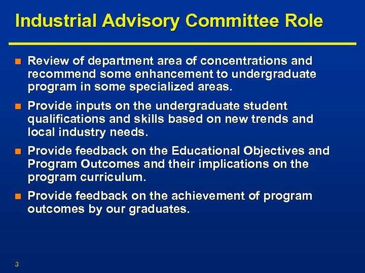 Industrial Advisory Committee Role n Review of department area of concentrations and recommend some