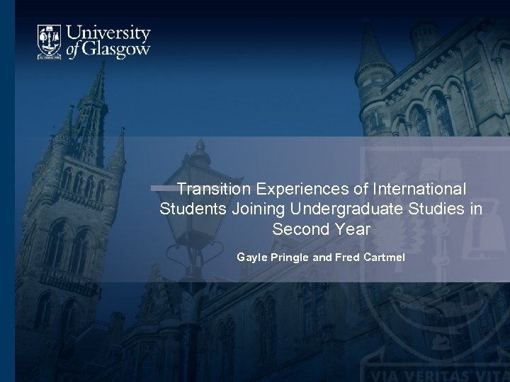 Transition Experiences of International Students Joining Undergraduate Studies in Second Year Gayle Pringle and