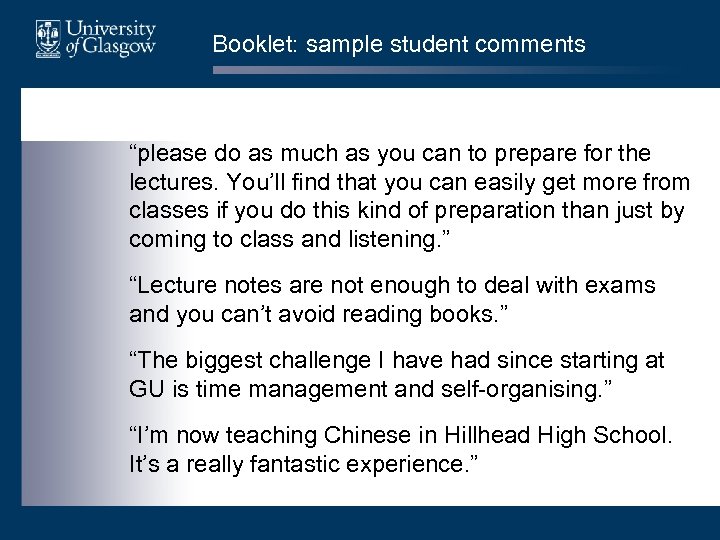 Booklet: sample student comments “please do as much as you can to prepare for