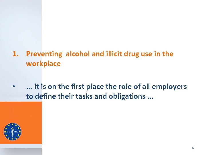  1. Preventing alcohol and illicit drug use in the workplace • . .