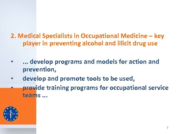  2. Medical Specialists in Occupational Medicine – key player in preventing alcohol and