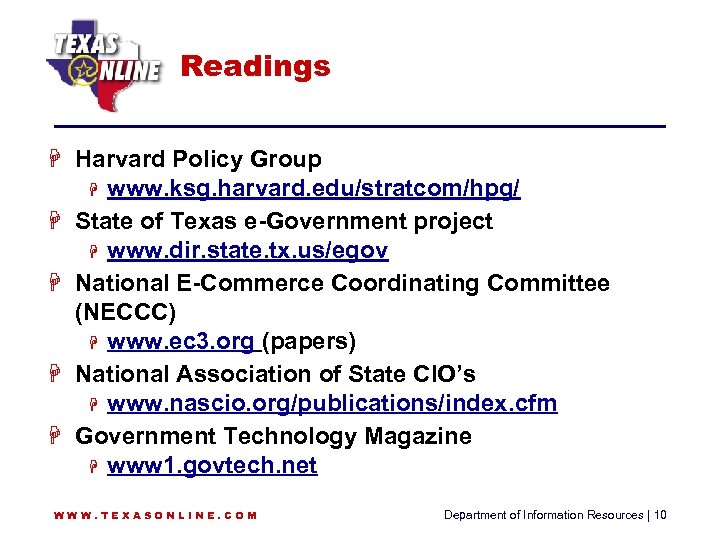 Readings H Harvard Policy Group H www. ksg. harvard. edu/stratcom/hpg/ H State of Texas