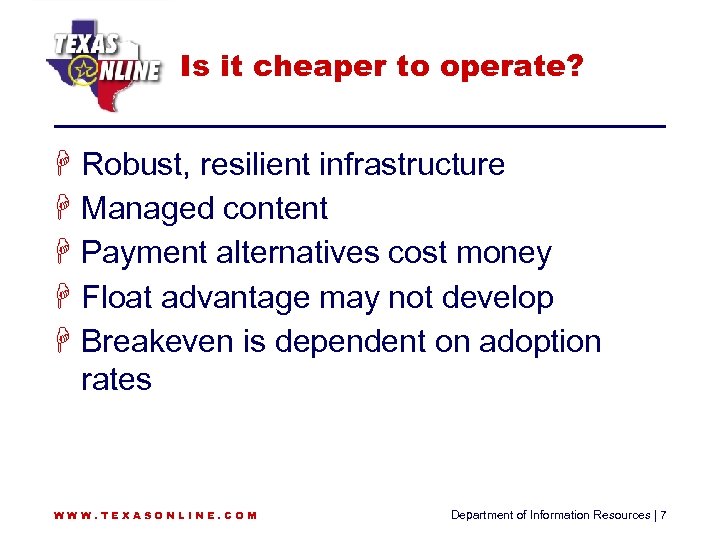 Is it cheaper to operate? H Robust, resilient infrastructure H Managed content H Payment