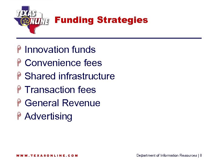 Funding Strategies H Innovation funds H Convenience fees H Shared infrastructure H Transaction fees