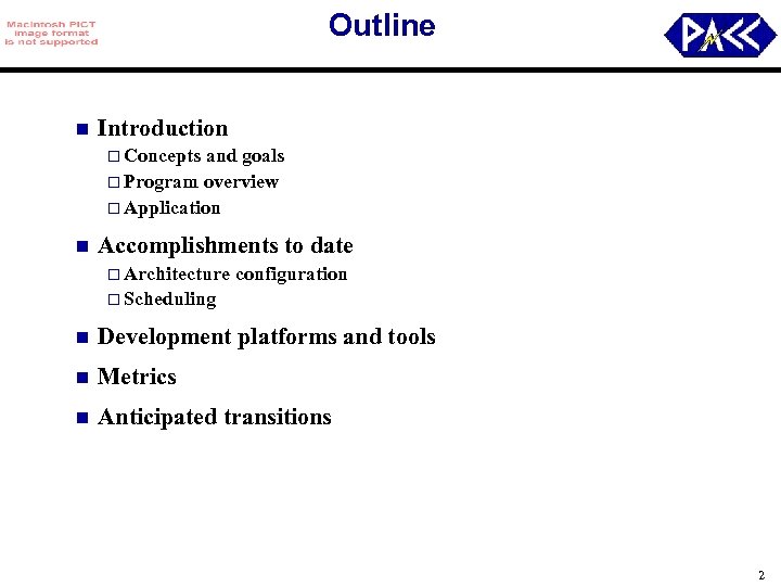 Outline n Introduction o Concepts and goals o Program overview o Application n Accomplishments