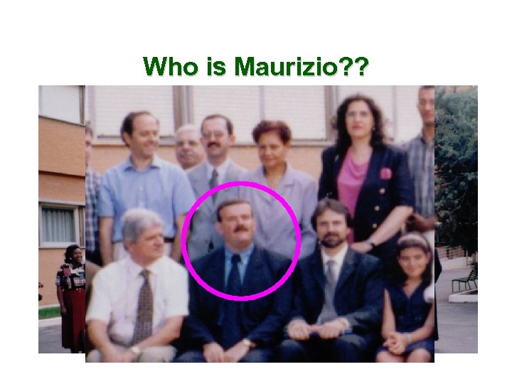 Who is Maurizio? ? 