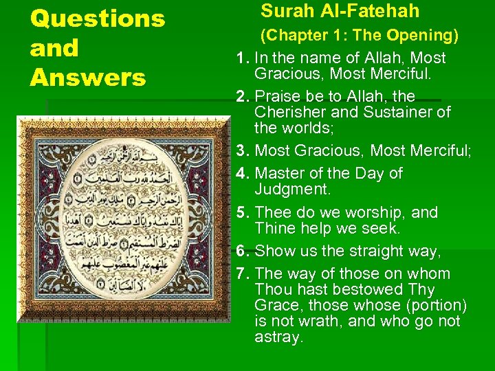 Questions and Answers Surah Al-Fatehah (Chapter 1: The Opening) 1. In the name of