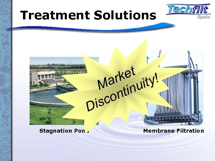 Treatment Solutions et ark uity! M tin on isc D Stagnation Pond Membrane Filtration