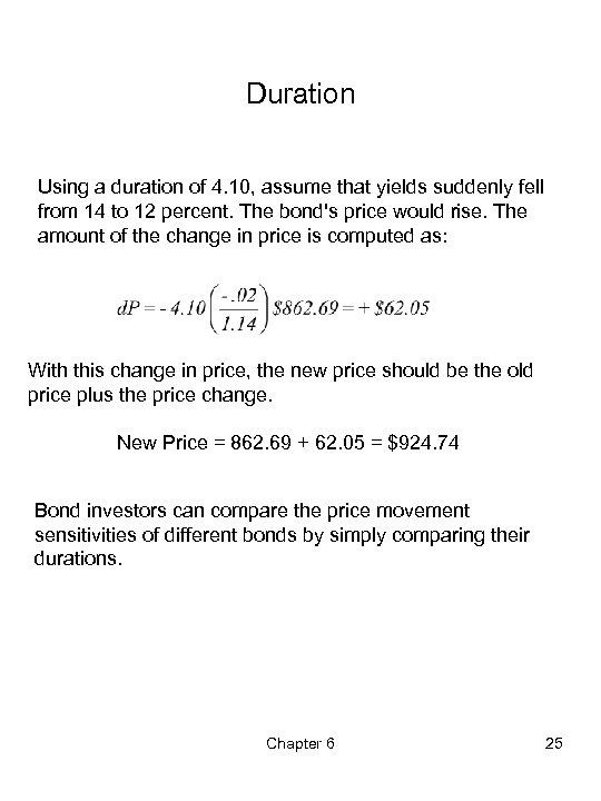 Duration Using a duration of 4. 10, assume that yields suddenly fell from 14