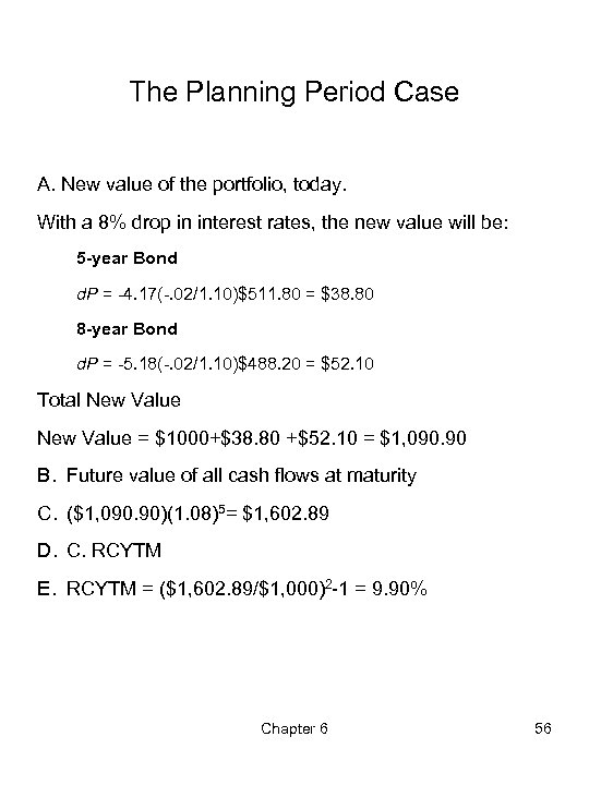 The Planning Period Case A. New value of the portfolio, today. With a 8%