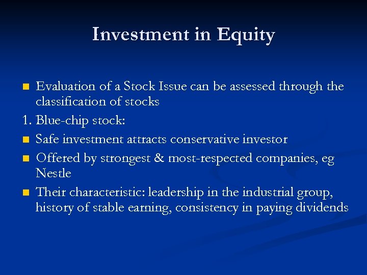 Investment in Equity Evaluation of a Stock Issue can be assessed through the classification