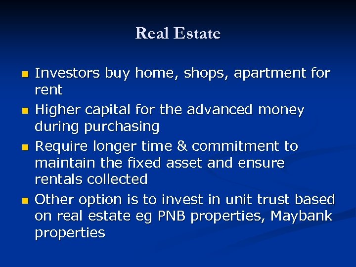 Real Estate n n Investors buy home, shops, apartment for rent Higher capital for