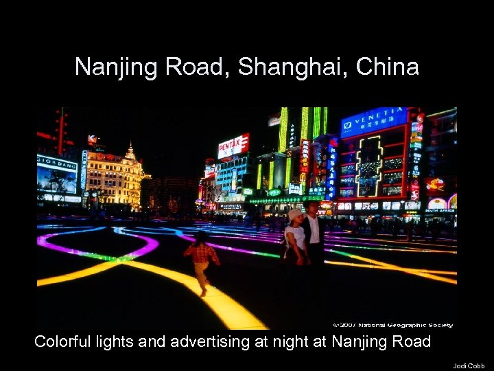 Nanjing Road, Shanghai, China Colorful lights and advertising at night at Nanjing Road Jodi