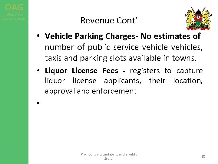 OAG Office of the Auditor-General Revenue Cont’ • Vehicle Parking Charges- No estimates of