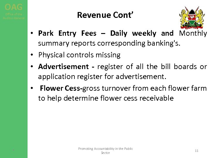 OAG Office of the Auditor-General Revenue Cont’ • Park Entry Fees – Daily weekly