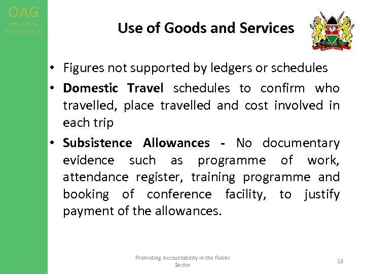 OAG Office of the Auditor-General Use of Goods and Services • Figures not supported