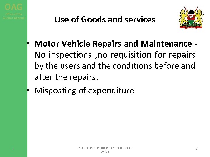 OAG Office of the Auditor-General Use of Goods and services • Motor Vehicle Repairs