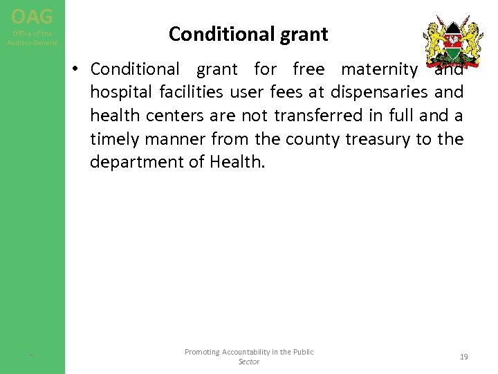 OAG Office of the Auditor-General Conditional grant • Conditional grant for free maternity and