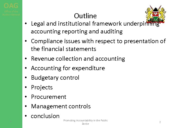 OAG Office of the Auditor-General * Outline • Legal and institutional framework underpinning accounting
