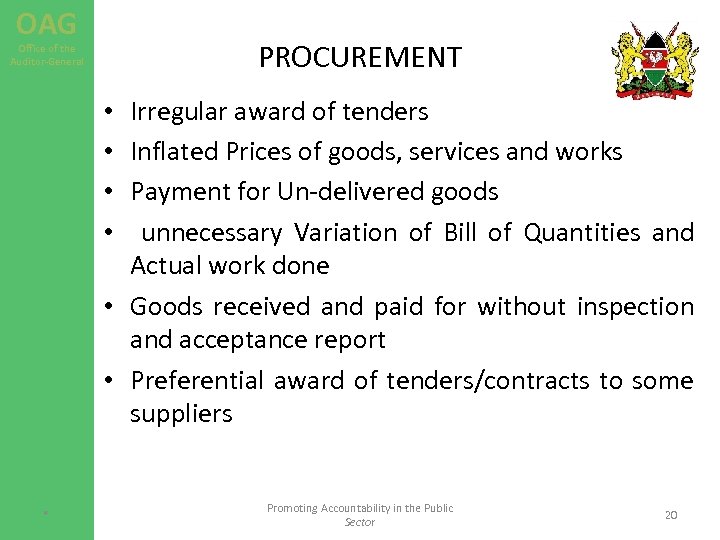 OAG PROCUREMENT Office of the Auditor-General Irregular award of tenders Inflated Prices of goods,