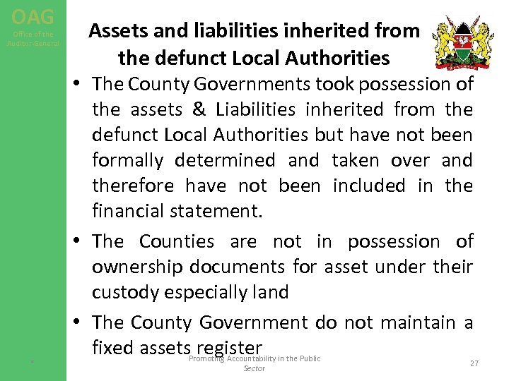 OAG Office of the Auditor-General * Assets and liabilities inherited from the defunct Local