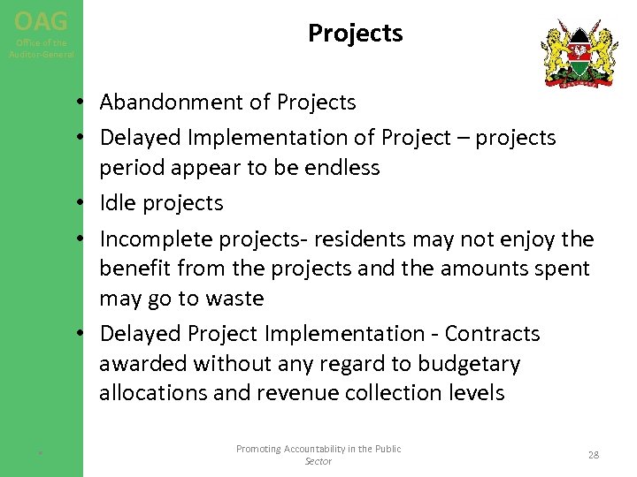 OAG Office of the Auditor-General Projects • Abandonment of Projects • Delayed Implementation of