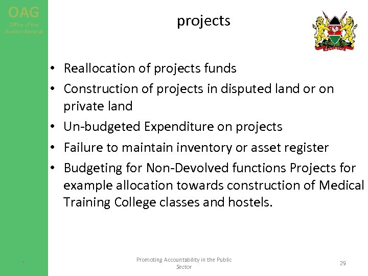 OAG Office of the Auditor-General projects • Reallocation of projects funds • Construction of