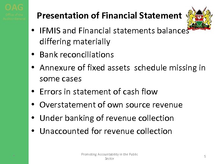 OAG Office of the Auditor-General Presentation of Financial Statement • IFMIS and Financial statements