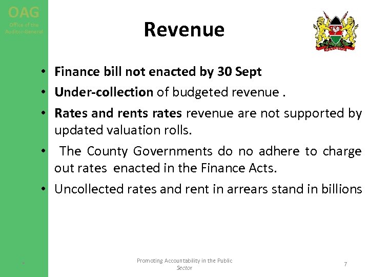 OAG Office of the Auditor-General Revenue • Finance bill not enacted by 30 Sept